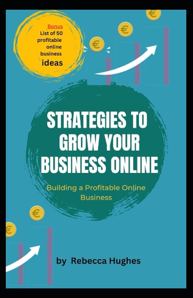 Strategies for building a profitable online business
